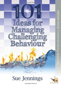 101 Ideas for Managing Challenging Behaviour 