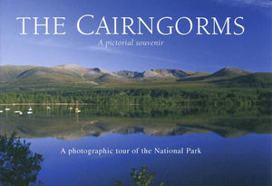 The Cairngorms: a pictorial souvenir: Picturing Scotland 