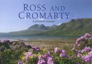 Ross and Cromarty: a pictorial souvenir: Picturing Scotland 