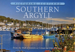 Southern Argyll: Picturing Scotland 