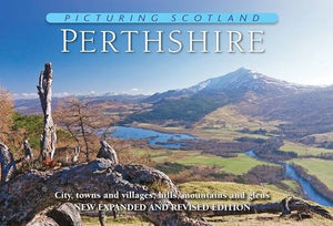 Perthshire: Picturing Scotland 