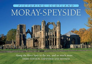 Moray-Speyside: Picturing Scotland 