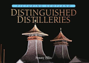 Distinguished Distilleries: Picturing Scotland 