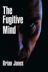 The Fugitive Mind 