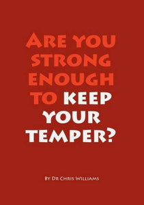 Are You Strong Enough to Keep Your Temper? 