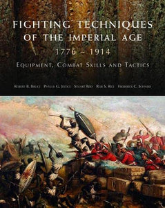 Fighting Techniques of the Imperial Age, 1776–1914 