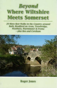 Beyond Where Wiltshire Meets Somerset 