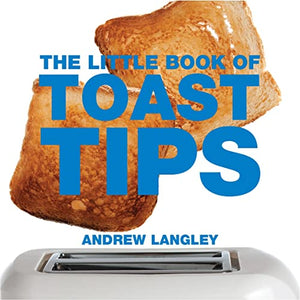 The Little Book of Toast Tips 