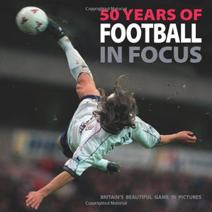 50 Years of Football in Focus 