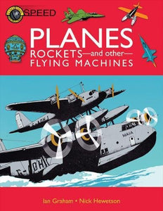 Planes, Rockets And Other Flying Machines 