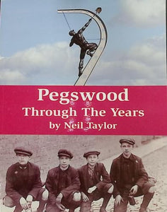 Pegswood Through the Years 