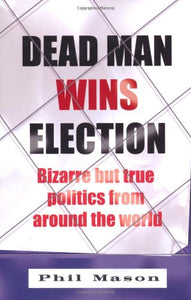 Dead Man Wins Election 