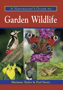 A Naturalist's Guide to Garden Wildlife 