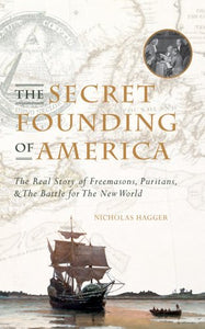 The Secret Founding of America 