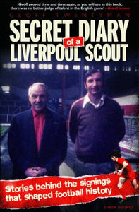 Secret Diary of a Liverpool Scout 