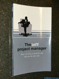 The Lazy Project Manager 