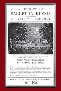 A History of Ballet in Russia (1613 - 1881) 