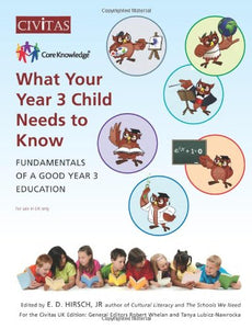 What Your Year 3 Child Needs to Know: Fundamentals of a Good Year 3 Education (Core Knowledge UK) 