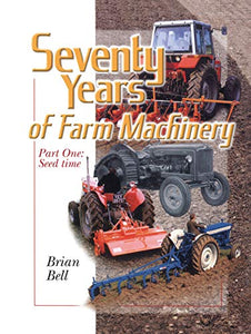 Seventy Years of Farm Machinery 