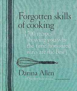 Forgotten Skills of Cooking 