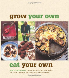 Grow Your Own, Eat Your Own 