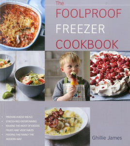 The Foolproof Freezer Cookbook 