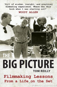 Big Picture: Filmmaking Lessons from a Life on the Set 