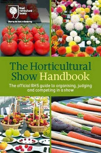 The Horticultural Show Handbook 