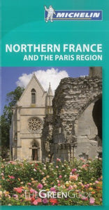 Green Guide Northern France and Paris Region 