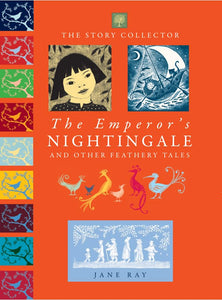 The Emperor's Nightingale and Other Feathery Tales 