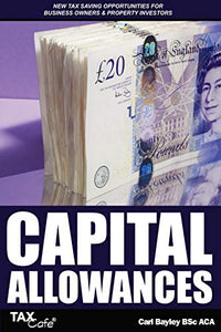 Capital Allowance: New Tax Savings Opportunities for Business Owners & Property Investors 