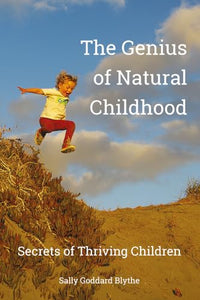 The Genius of Natural Childhood 