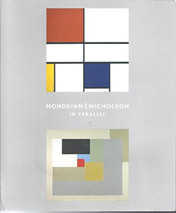 Mondrian || Nicholson:  in Parallel 