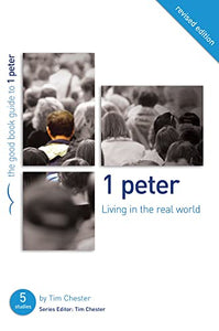 1 Peter: Living in the Real World 