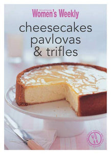 Cheesecakes, Pavlovas & Trifles 