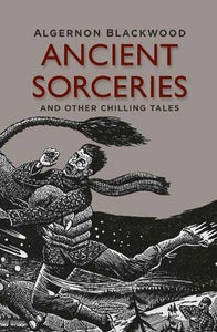 Ancient Sorceries and Other Chilling Tales 