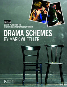 Mark Wheeller Drama Schemes - Key Stage 3-4 