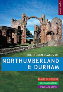 The Hidden Places of Northumberland & Durham 