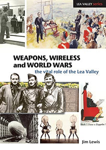 Weapons, Wireless and World Wars 