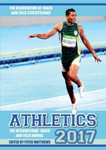 Athletics: The International Track & Field Annual: 2017 