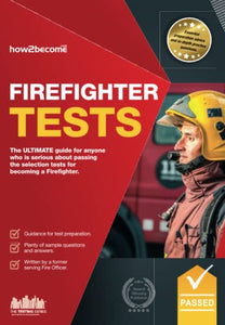 Firefighter Tests: Sample Test Questions for the National Firefighter Selection Tests 