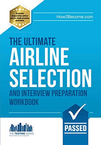 Airline Pilot Selection and Interview Workbook 