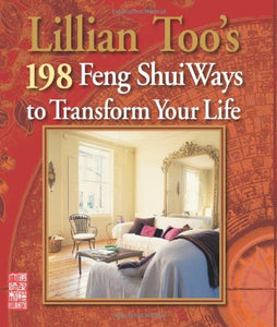 Lillian Toos 198 Feng Shui Ways to Transform Your Life 