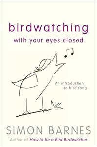 Birdwatching with Your Eyes Closed 