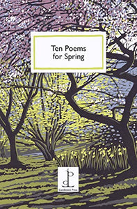 Ten Poems for Spring 