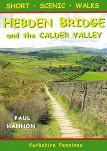 Short Scenic Walks - Hebden Bridge and the Calder Valley 