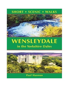 Wensleydale in the Yorkshire Dales (Short Scenic Walks) 