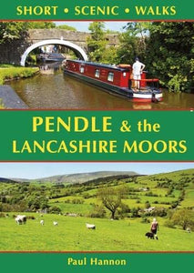 Pendle & the Lancashire Moors: Short Scenic Walks 