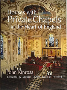 Houses with Private Chapels in the Heart of England 