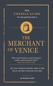 The Connell Guide To Shakespeare's The Merchant of Venice 